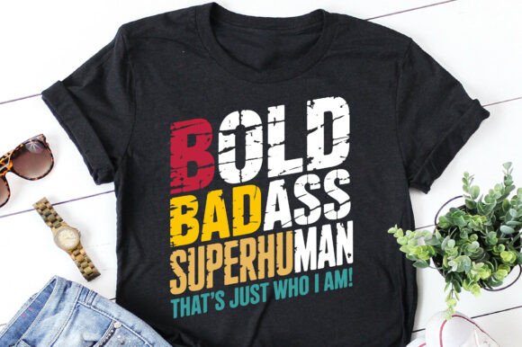 Bold Badass Superhuman Dad Birthday Png: The Ultimate Dad Joke Graphic