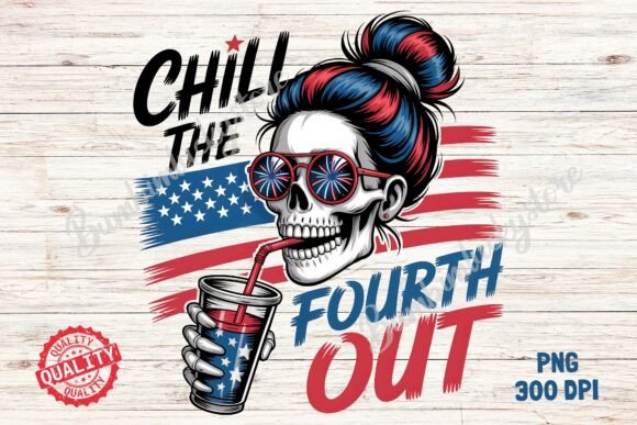Embrace Snarky Patriotism with Chill the Fourth Out PNG