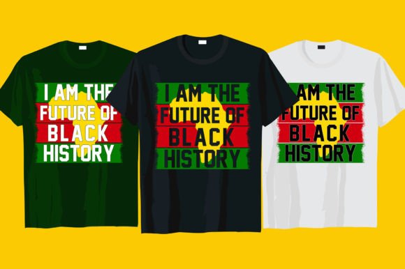 I Am the Future Black History T Shirt: Designing with Purpose