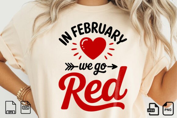 In February We Go Red SVG: A Powerful Heart Health Design