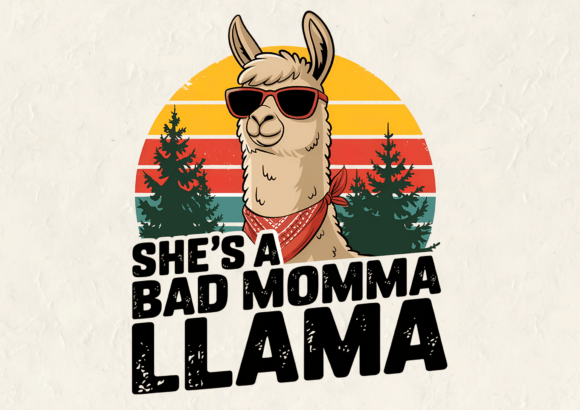 She's a Bad Momma Llama T-Shirt Design: Fun, Bold & Ready to Print